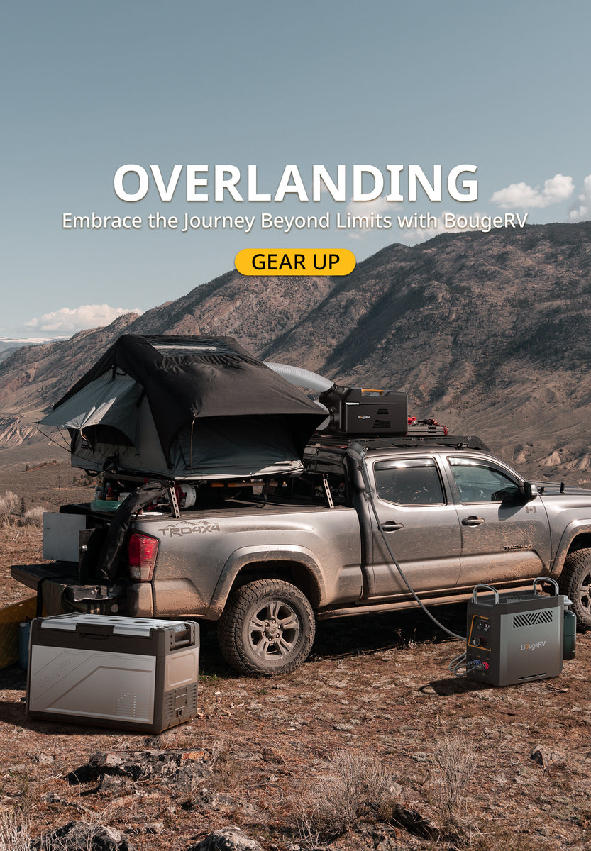 OVERLANDING -- Embrace the Journey Beyond Limits with BougeRV